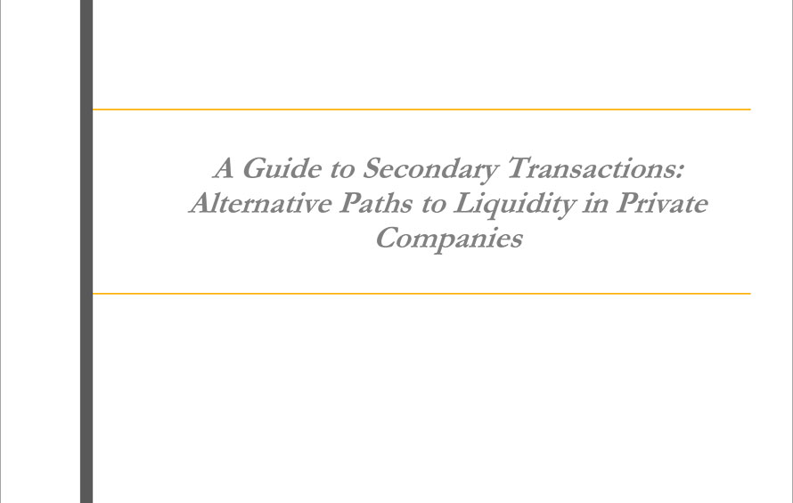 Cover page from A Guide to Secondary Transactions: Alternative Paths to Liquidity in Private Companies